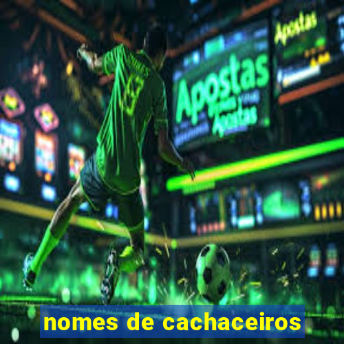 nomes de cachaceiros